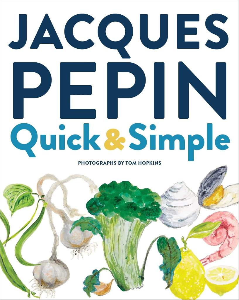 Jacques Pépin Quick & Simple by Jacques Pepin | barcode:9780358352556 | source:'9780358352556.jpg
