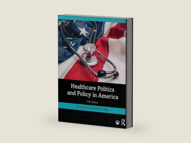 Healthcare Politics and Policy in America by Kant Patel | barcode:9780367027742 | source:'9780367027742-right-three-quarter.jpg