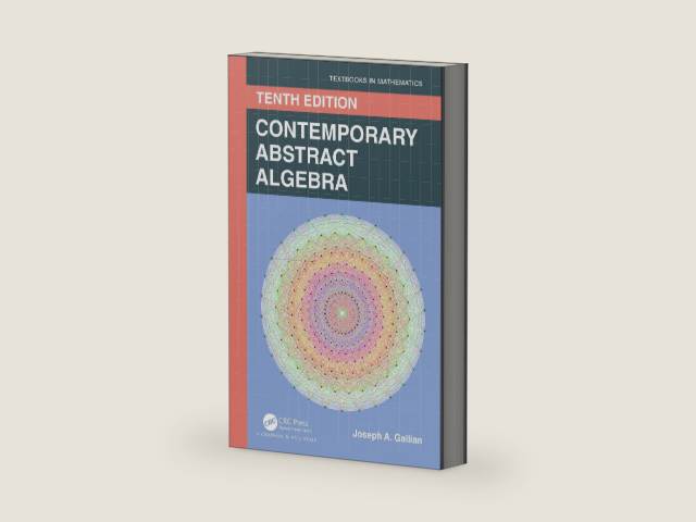 Contemporary Abstract Algebra (Textbooks in Mathematics) by Joseph Gallian | barcode:9780367651787 | source:'9780367651787-right-three-quarter.jpg