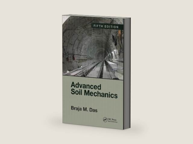 Advanced Soil Mechanics, Fifth Edition by Braja M. Das | barcode:9780367730109 | source:'9780367730109-right-three-quarter.jpg