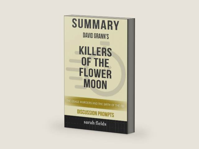 Summary: David Grann's Killers of the Flower Moon: The Osage Murders and the Birth of the FBI by Sarah Fields | barcode:9780368245602 | source:'9780368245602-right-three-quarter.jpg