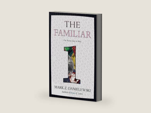 The Familiar, Volume 1: One Rainy Day in May by Mark Z. Danielewski | barcode:9780375714948 | source:'9780375714948-right-three-quarter.jpg