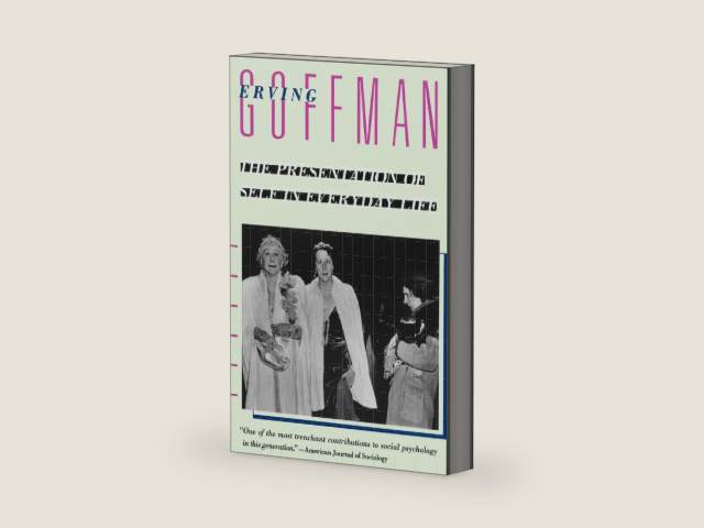 The Presentation of Self in Everyday Life by Erving Goffman | barcode:9780385094023 | source:'9780385094023-right-three-quarter.jpg