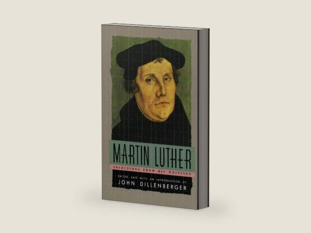 Martin Luther : Selections From His Writings by Martin Luther | barcode:9780385098762 | source:'9780385098762-right-three-quarter.jpg