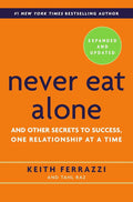 Never Eat Alone, Expanded and Updated: And Other Secrets to Success, One Relationship at a Time by Keith Ferrazzi | barcode:9780385346658 | source:'9780385346658.jpg