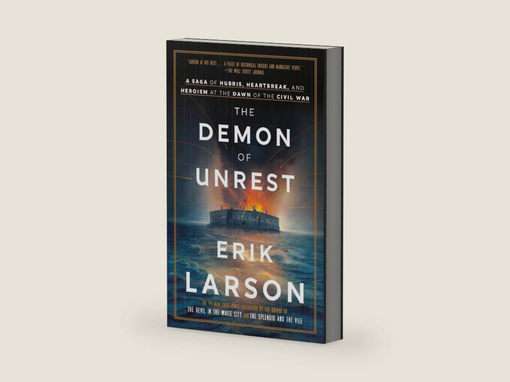 The Demon of Unrest: A Saga of Hubris, Heartbreak, and Heroism at the Dawn of the Civil War by Erik Larson | barcode:9780385348768 | source:'9780385348768-right-three-quarter.jpg