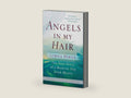 Angels in My Hair: The True Story of a Modern-Day Irish Mystic by Lorna Byrne | barcode:9780385528979 | source:'9780385528979-right-three-quarter.jpg