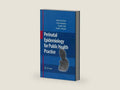 Perinatal Epidemiology for Public Health Practice by Melissa M. Adams | barcode:9780387094380 | source:'9780387094380-right-three-quarter.jpg