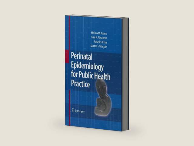 Perinatal Epidemiology for Public Health Practice by Melissa M. Adams | barcode:9780387094397 | source:'9780387094397-right-three-quarter.jpg