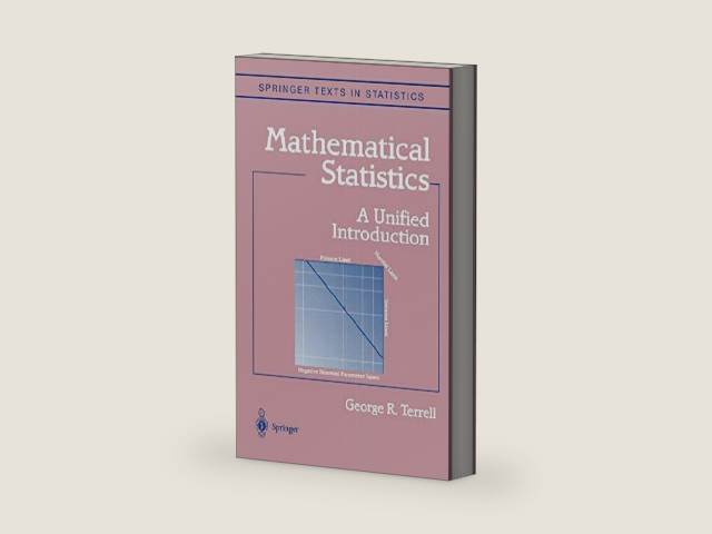 Mathematical Statistics: A Unified Introduction (Springer Texts in Statistics) by George R. Terrell | barcode:9780387227696 | source:'9780387227696-right-three-quarter.jpg