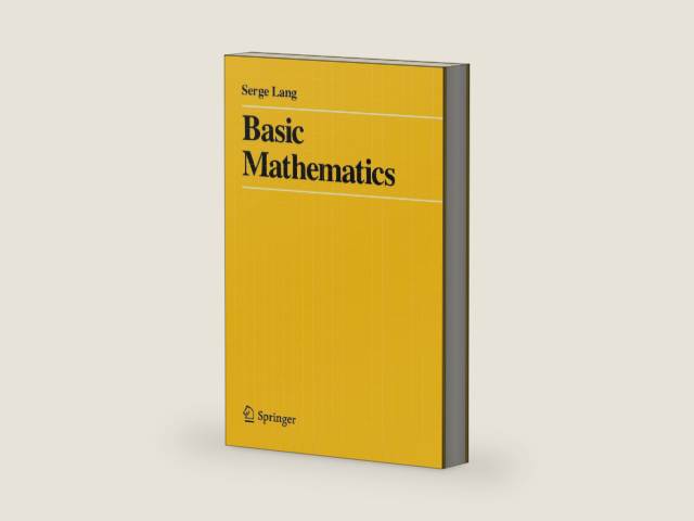 Basic Mathematics by Serge Lang | barcode:9780387967875 | source:'9780387967875-right-three-quarter.jpg
