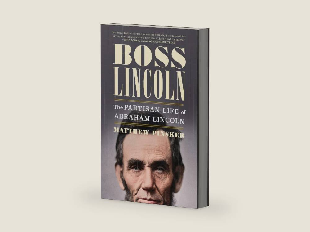 Boss Lincoln: The Partisan Life of Abraham Lincoln by Matthew Pinsker | barcode:9780393240788 | source:'9780393240788-right-three-quarter.jpg