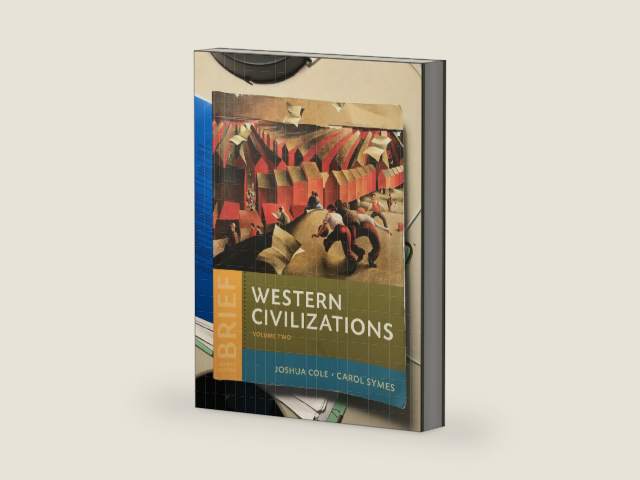 Western Civilizations: Their History & Their Culture (Brief Fourth Edition) (Vol. 2) by Joshua Cole | barcode:9780393265347 | source:'9780393265347-right-three-quarter.jpg