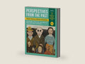 Perspectives from the Past: Primary Sources in Western Civilizations: From the Medieval Era Through Contemporary Times (2) by James M. Brophy | barcode:9780393418729 | source:'9780393418729-right-three-quarter.jpg
