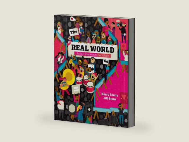 The Real World: An Introduction to Sociology by Kerry Ferris | barcode:9780393639575 | source:'9780393639575-right-three-quarter.jpg