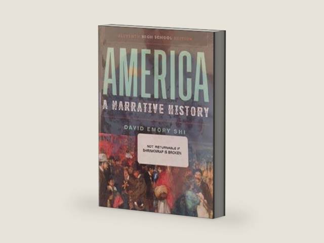 America: A Narrative History by David E. Shi | barcode:9780393668988 | source:'9780393668988-right-three-quarter.jpg