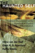 The Haunted Self: Structural Dissociation and the Treatment of Chronic Traumatization (Norton Series on Interpersonal Neurobiology) by Onno van der Hart Ph.D. | barcode:9780393704013 | source:'9780393704013.jpg