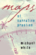 Maps of Narrative Practice (Norton Professional Books (Hardcover)) by Michael White | barcode:9780393705164 | source:'9780393705164.jpg