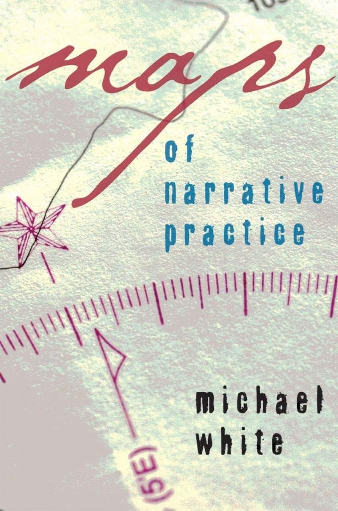Maps of Narrative Practice (Norton Professional Books (Hardcover)) by Michael White | barcode:9780393705164 | source:'9780393705164.jpg