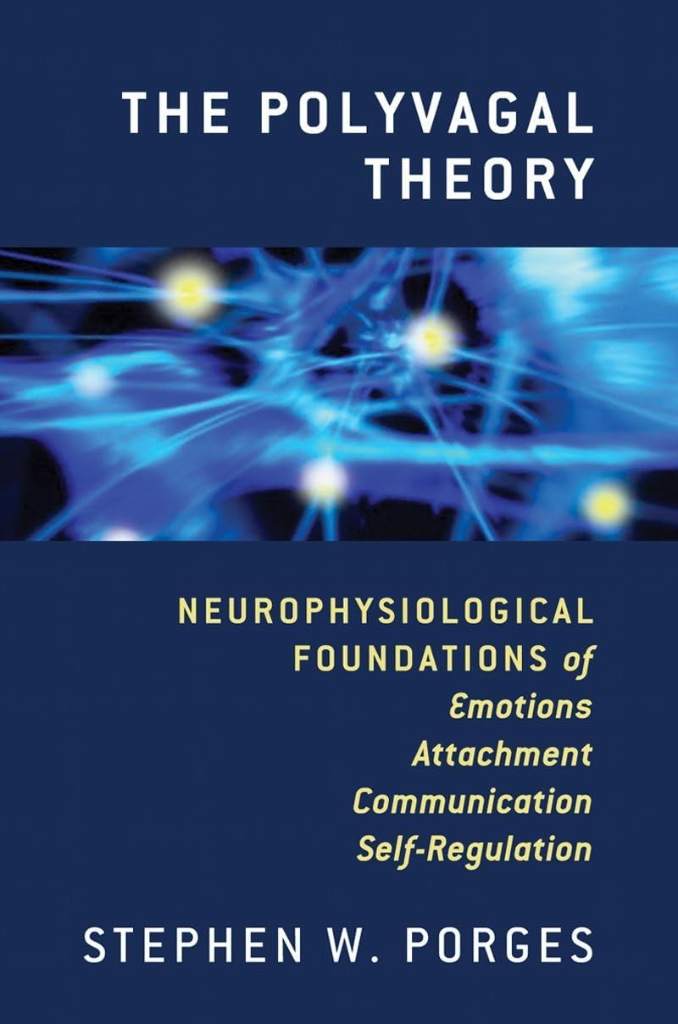 The Polyvagal Theory: Neurophysiological Foundations of Emotions, Attachment, Communication, and Self-regulation (Norton Series on Interpersonal Neurobiology) by Stephen W. Porges PhD | barcode:9780393707007 | source:'9780393707007.jpg