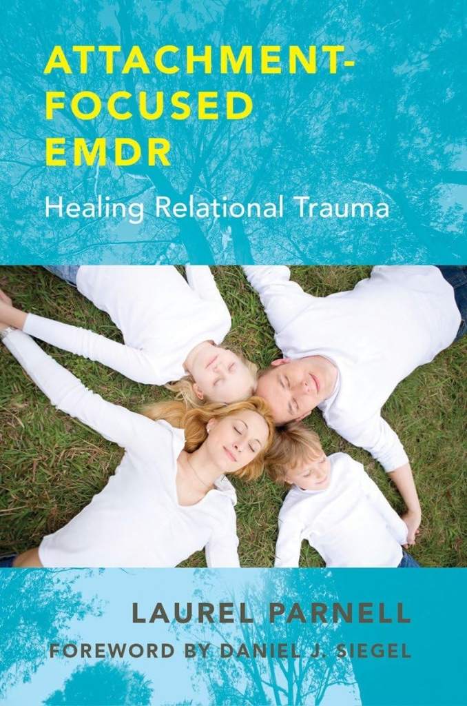 Attachment-Focused EMDR: Healing Relational Trauma by Laurel Parnell PhD | barcode:9780393707458 | source:'9780393707458.jpg