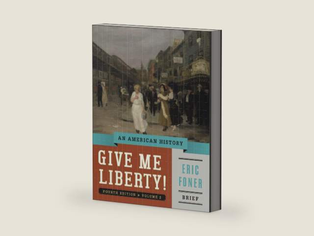 Give Me Liberty!: An American History (Brief Fourth Edition) (Vol. 2) by Eric Foner | barcode:9780393920345 | source:'9780393920345-right-three-quarter.jpg