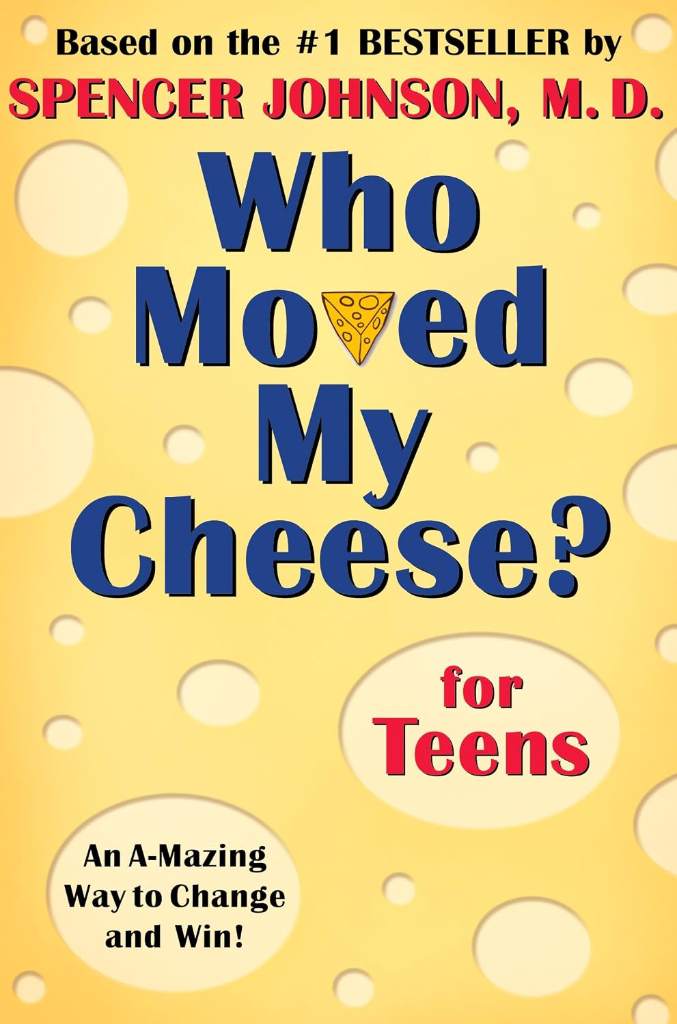 Who Moved My Cheese? for Teens by Spencer Johnson | barcode:9780399240072 | source:'9780399240072.jpg