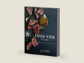 Sous Vide at Home: The Modern Technique for Perfectly Cooked Meals [A Cookbook] by Lisa Q. Fetterman | barcode:9780399578069 | source:'9780399578069-right-three-quarter.jpg