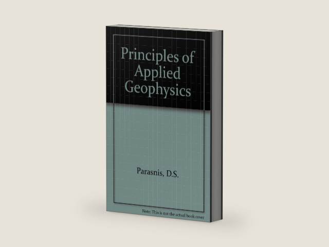 Principles of Applied Geophysics by D. S. Parasnis | barcode:9780412802508 | source:'9780412802508-right-three-quarter.jpg