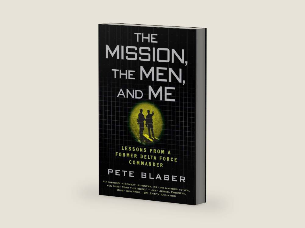 The Mission, the Men, and Me: Lessons from a Former Delta Force Commander by Pete Blaber | barcode:9780425236574 | source:'9780425236574-right-three-quarter.jpg