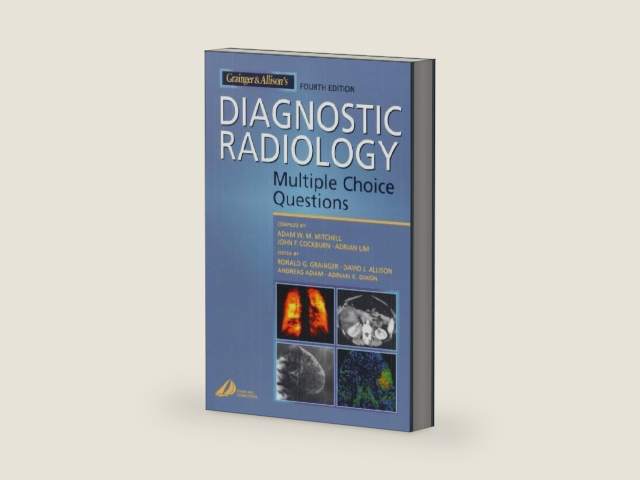 Grainger & Allison's Diagnostic Radiology: Multiple Choice Questions by Adam W.M. Mitchell MB BS FRCS FRCR | barcode:9780443072543 | source:'9780443072543-right-three-quarter.jpg