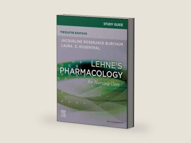Study Guide for Lehne's Pharmacology for Nursing Care by Jacqueline Rosenjack Burchum DNSc FNP-BC CNE | barcode:9780443106194 | source:'9780443106194-right-three-quarter.jpg