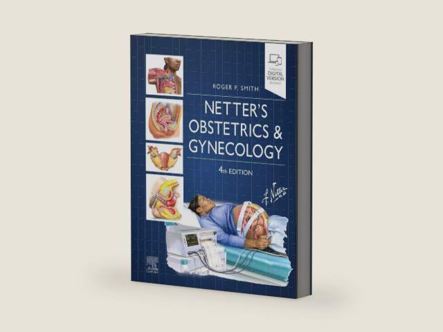 Netter's Obstetrics and Gynecology (Netter Clinical Science) by Roger Smith MD | barcode:9780443107399 | source:'9780443107399-right-three-quarter.jpg