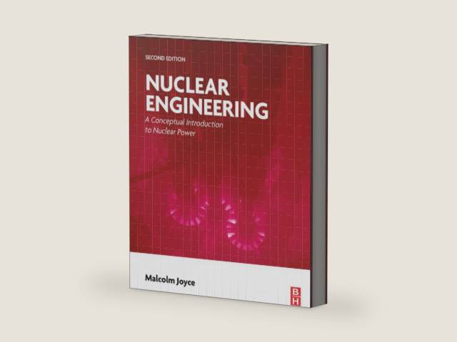 Nuclear Engineering: A Conceptual Introduction to Nuclear Power by Malcolm Joyce | barcode:9780443314001 | source:'9780443314001-right-three-quarter.jpg