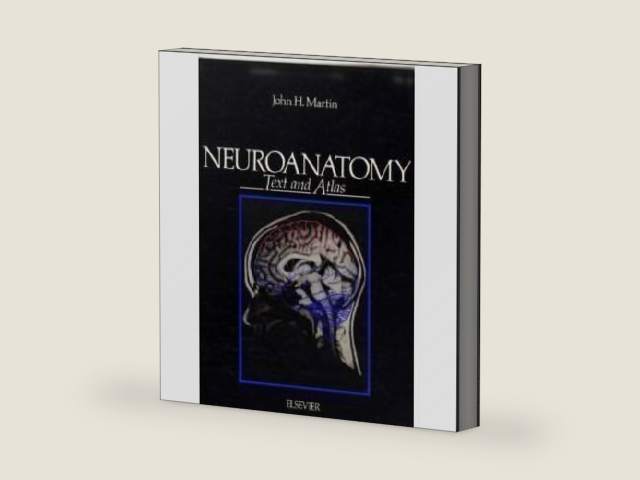 Neuroanatomy Text and Atlas by John H. Martin | barcode:9780444013316 | source:'9780444013316-right-three-quarter.jpg