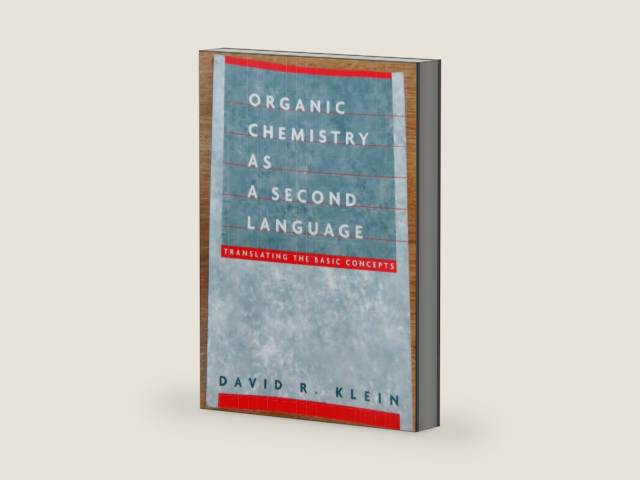 Organic Chemistry I as a Second Language: Translating the Basic Concepts by David R. Klein | barcode:9780471272359 | source:'9780471272359-right-three-quarter.jpg