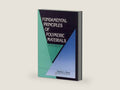 Fundamental Principles of Polymeric Materials (Society of Plastics Engineers Monographs) by Stephen L. Rosen | barcode:9780471575252 | source:'9780471575252-right-three-quarter.jpg