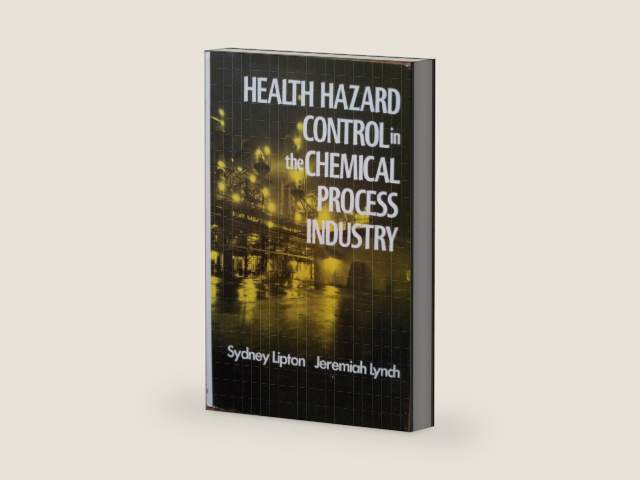 Health hazard control in the chemical process industry by Sydney Lipton | barcode:9780471844785 | source:'9780471844785-right-three-quarter.jpg