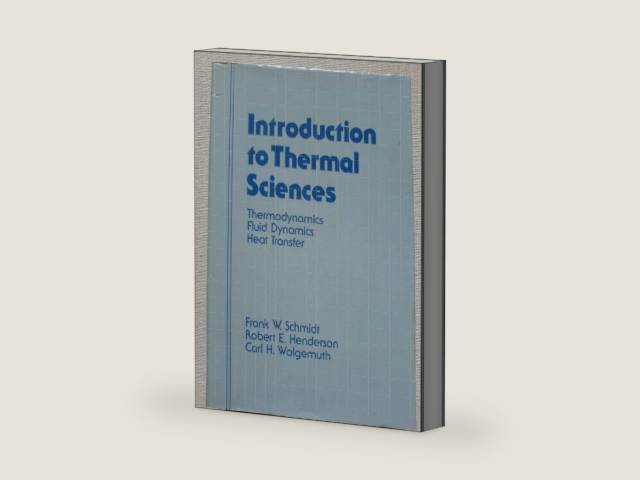 Introduction to thermal sciences: Thermodynamics, fluid dynamics, heat transfer by et al. Schmidt, Frank W. | barcode:9780471875994 | source:'9780471875994-right-three-quarter.jpg