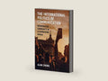 The International Politics of Communication: Representing Community in a Globalizing World by Alan Chong | barcode:9780472904921 | source:'9780472904921-right-three-quarter.jpg