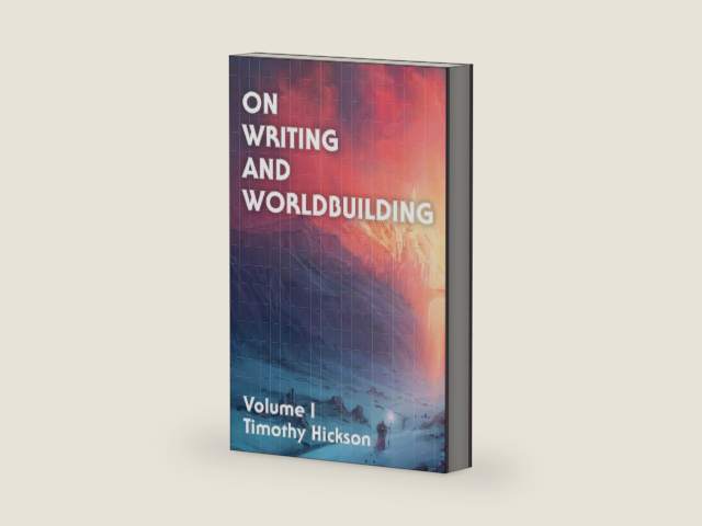 On Writing and Worldbuilding: Volume I by Timothy Hickson | barcode:9780473591731 | source:'9780473591731-right-three-quarter.jpg