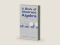 A Book of Abstract Algebra: Second Edition (Dover Books on Mathematics) by Charles C Pinter | barcode:9780486474175 | source:'9780486474175-right-three-quarter.jpg