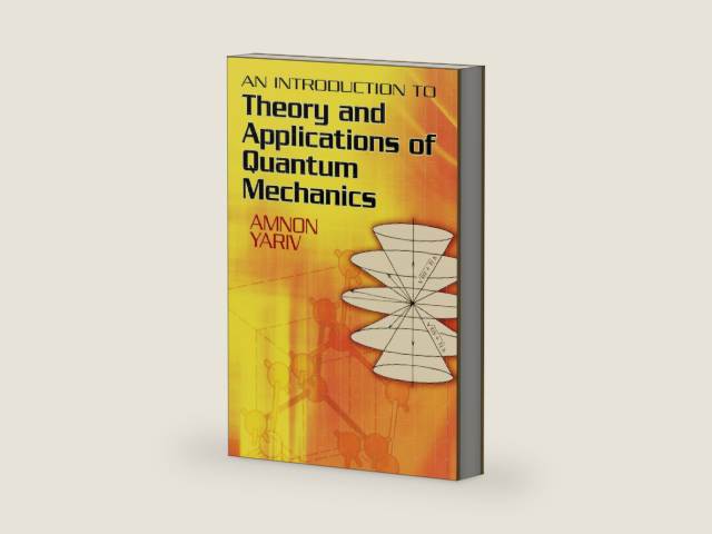 An Introduction to Theory and Applications of Quantum Mechanics (Dover Books on Physics) by Amnon Yariv | barcode:9780486499864 | source:'9780486499864-right-three-quarter.jpg