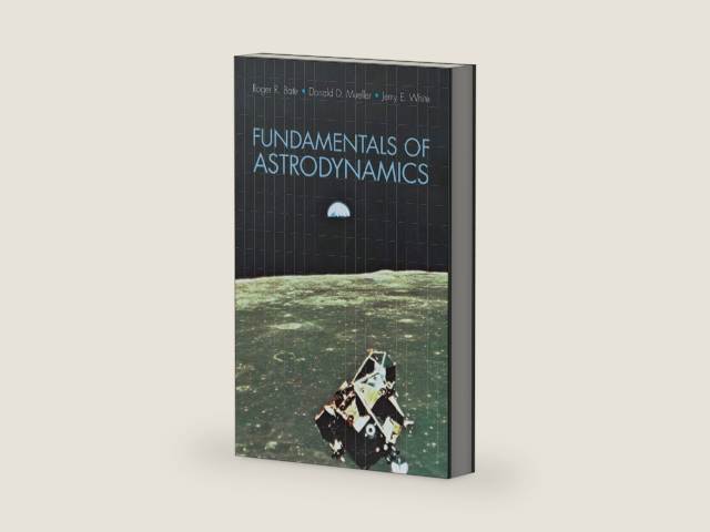 Fundamentals of Astrodynamics (Dover Books on Aeronautical Engineering) by Roger R. Bate | barcode:9780486600611 | source:'9780486600611-right-three-quarter.jpg