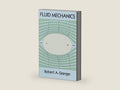 Fluid Mechanics (Dover Books on Physics) by Robert A. Granger | barcode:9780486683560 | source:'9780486683560-right-three-quarter.jpg