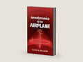 Aerodynamics of the Airplane (Dover Books on Aeronautical Engineering) by Clark B. Millikan | barcode:9780486823706 | source:'9780486823706-right-three-quarter.jpg