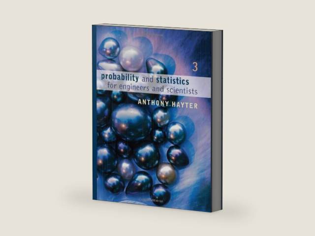 Probability and Statistics for Engineers and Scientists (with CD-ROM) by Anthony J. Hayter | barcode:9780495107576 | source:'9780495107576-right-three-quarter.jpg