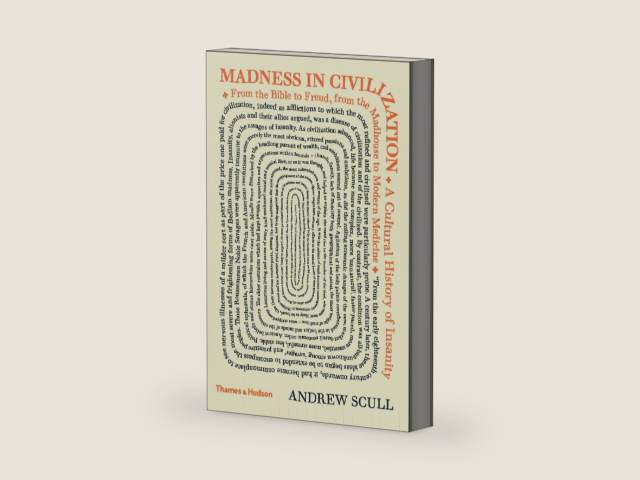 Madness in Civilization (Hardback) /anglais by SCULL ANDREW | barcode:9780500252123 | source:'9780500252123-right-three-quarter.jpg