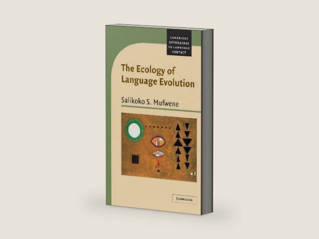 The Ecology of Language Evolution (Cambridge Approaches to Language Contact) by Salikoko S. Mufwene | barcode:9780511589249 | source:'9780511589249-right-three-quarter.jpg