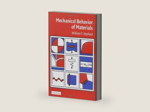 Mechanical Behavior of Materials by William F. Hosford | barcode:9780521846707 | source:'9780521846707-right-three-quarter.jpg